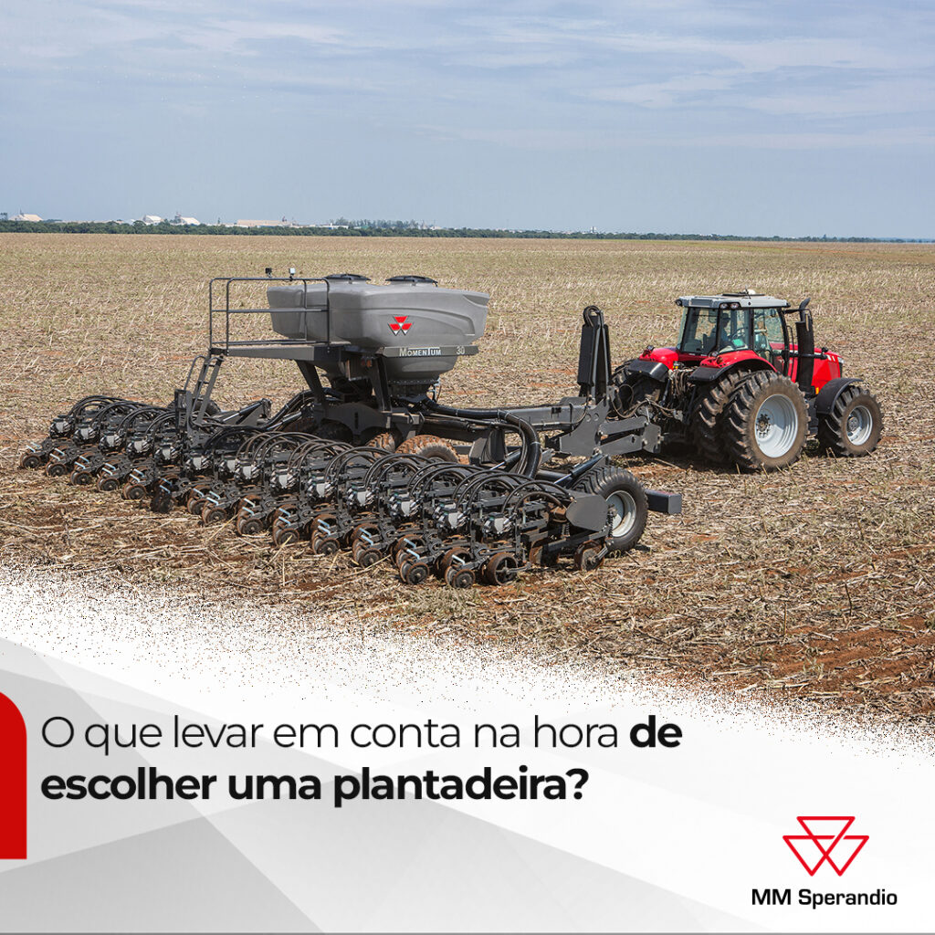 O que levar em conta na hora de escolher uma plantadeira?