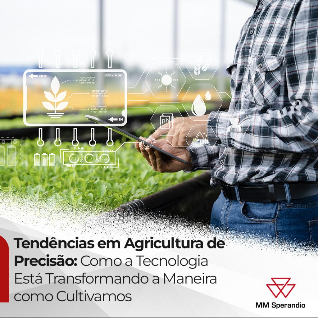 Tendências em Agricultura de Precisão: Como a tecnologia está transformando a maneira como cultivamos
